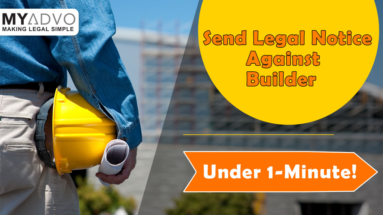 Send Legal Notice Against Builder